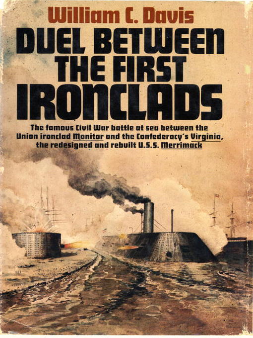 Title details for Duel Between the First Ironclads by William C. Davis - Available
